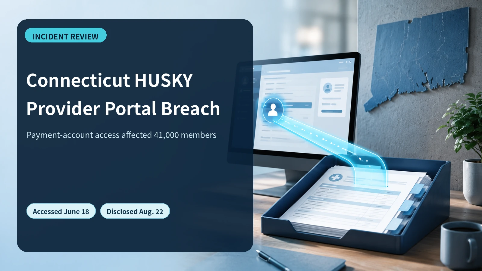 Connecticut HUSKY provider portal breach affecting claims data of 41,000 members